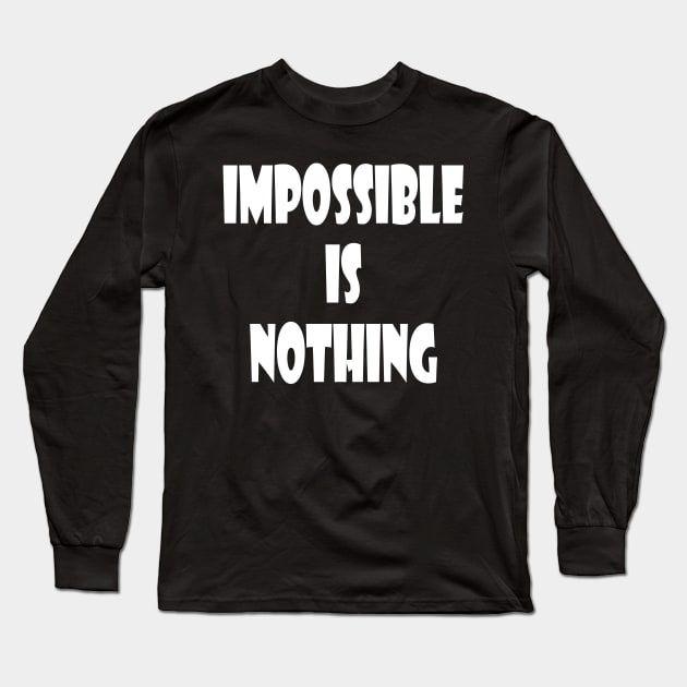 impossible is nothing Long Sleeve T-Shirt by Marioma